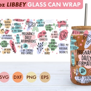Schwangerschaft tägliche Affirmationen 16 Unzen Libbey Glas Dose SVG-Datei Tasse wickeln, Libbey PNG, schwanger svg, Schwangerschaft svg, Mama zu sein svg, Schwangerschaft png