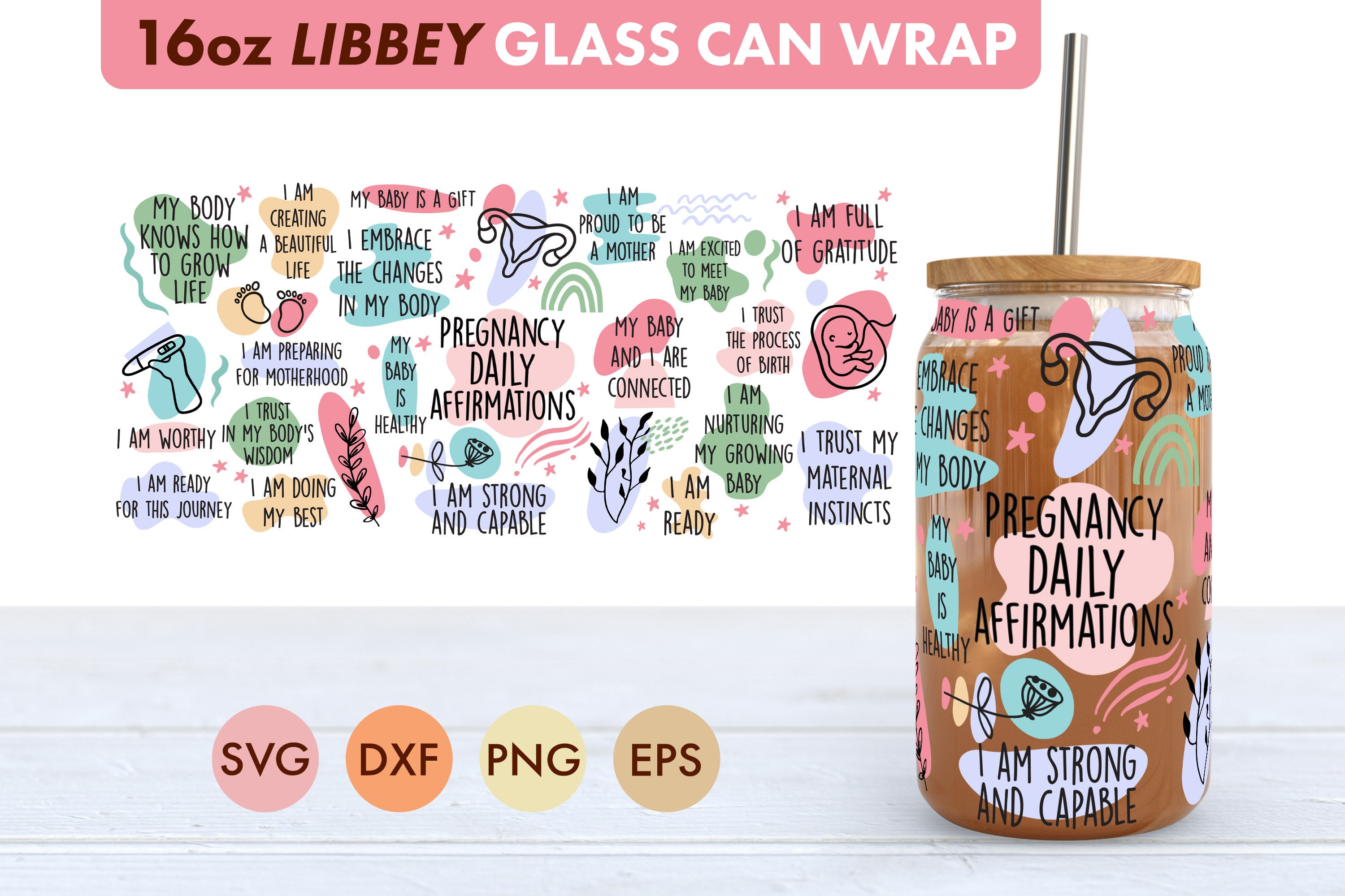 Pregnancy Daily Affirmations 16oz Libbey Glass Can SVG file Cup Wrap, Libbey PNG, Pregnant svg, Pregnancy svg, Mom to be svg, Pregnancy png
