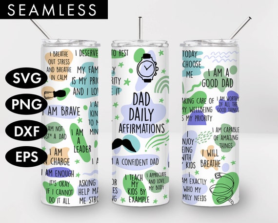 20oz Seamless Dad Daily Affirmations Skinny Tumbler Sublimation, PNG, Dad svg, Dad tumbler, Affirmation tumbler svg, Mental health tumbler