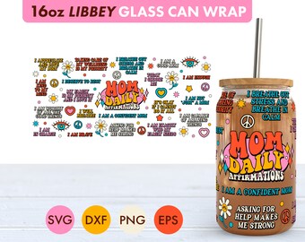 Mamá Afirmaciones Diarias 16oz Libbey Glass Can SVG archivo Cup Wrap, Libbey PNG, Mamá svg, Mamá Libbey Can Wrap svg, Mamá png, Mamá afirmaciones svg