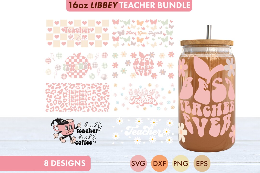 Teacher SVG Bundle 16oz Libbey Glass Can SVG File, Cup Wrap, Libbey SVG ...