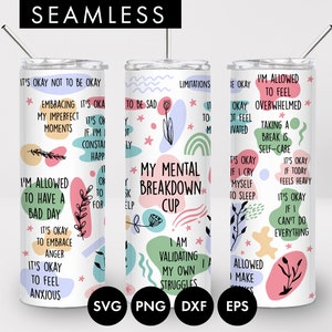20oz Sin costuras Mi colapso mental Afirmaciones diarias Sublimación de vaso delgado, PNG, salud mental svg, Vaso de afirmación svg