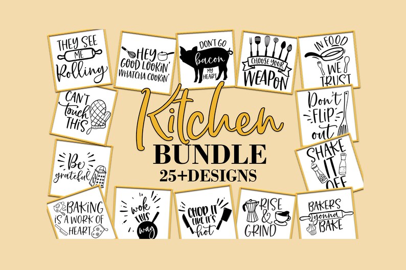 May include: A collection of framed kitchen-themed art prints with black and white designs and humorous quotes. The words "Kitchen Bundle 25+ Designs" are displayed in the center. The prints feature phrases like "They See Me Rolling" and "Choose Your Weapon."