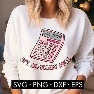 Meisje wiskunde het is eigenlijk gratis SVG, meisje wiskunde SVG, meisje wiskunde PNG, girly SVG, leuke trendy SVG, grappig citaat SVG, sublimatie, T-shirt ontwerp