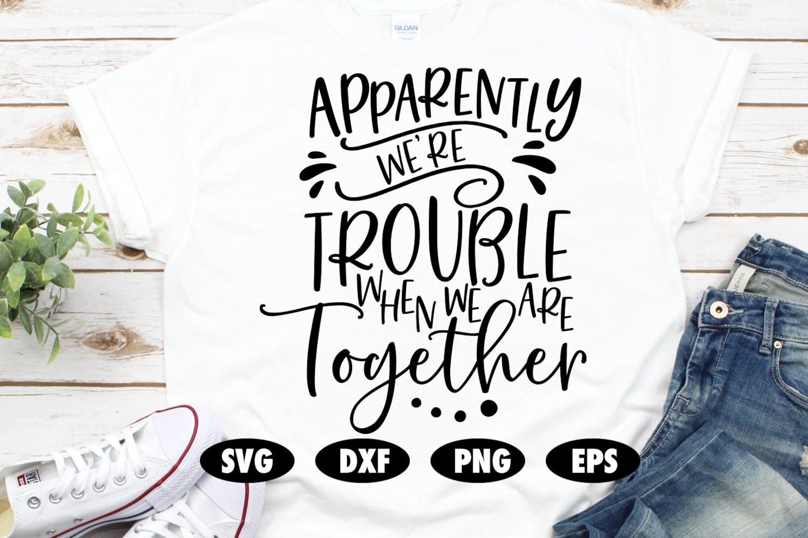 Download Apparently we're trouble when we are together SVG Trouble ...