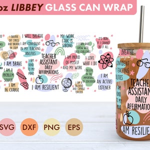 Lehrer Assistent Tägliche Affirmationen 16 Unzen Libbey Glas kann SVG-Datei Tasse Wrap, Libbey PNG, Lehrer svg, Lehrer Libbey, Lehrer png