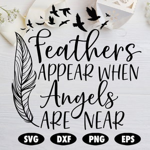 Plumes apparaissent lorsque les anges sont près de svg, Dans la mémoire aimante SVG, Memorial SVG, Funeral SVG, Memorial cut file, Angel wings svg, Feather svg