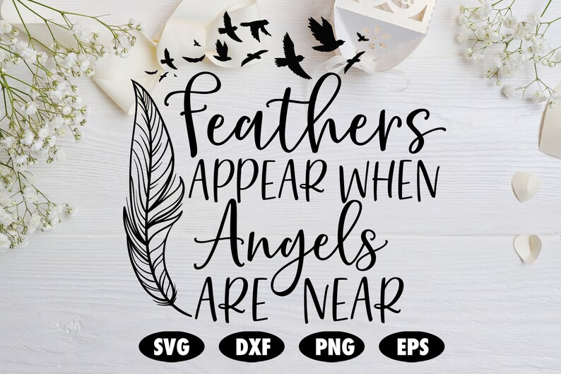 Free Free 132 Feathers Appear When Angels Are Near Svg Free SVG PNG EPS DXF File