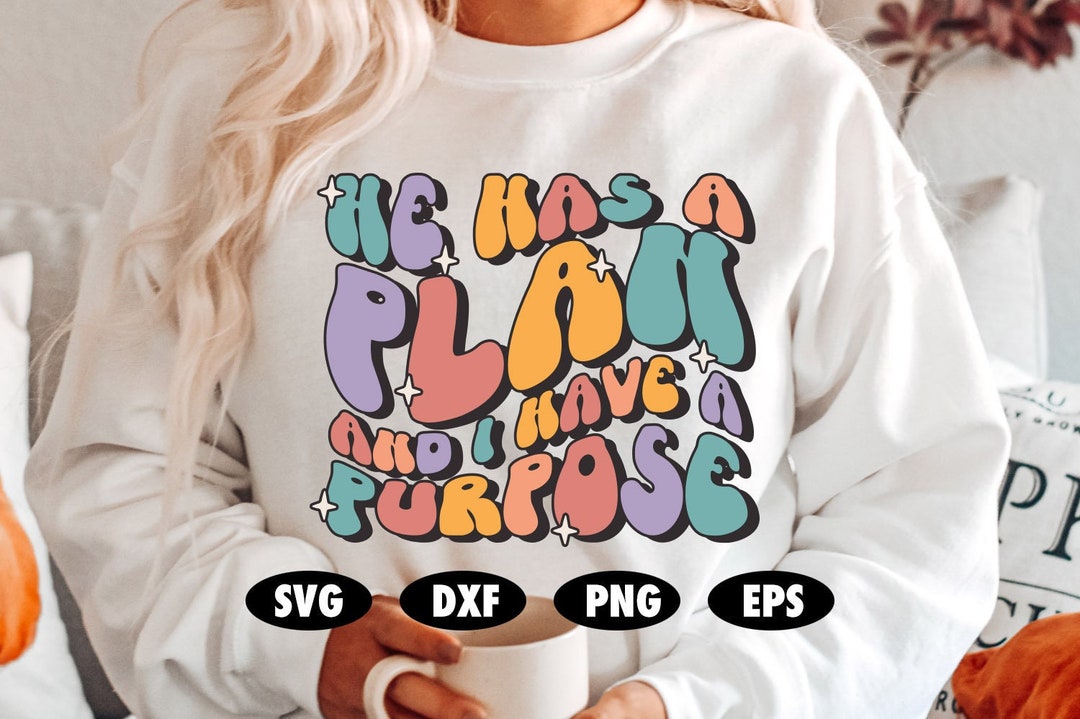 He Has A Plan and I Have A Purpose SVG, Retro Svg, Christian Svg ...