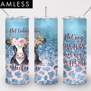 20oz Seamless Not Today Heifer Skinny Tumbler Sublimation, PNG, Cow print, Heifer tumbler, Tumbler design, Tumbler template, Blue glitter