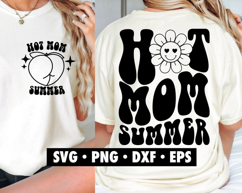 May include: White t-shirt with black text that reads "Hot Mom Summer" with a peach graphic and a flower graphic.