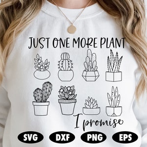 Nur noch eine Pflanze verspreche ich SVG, Pflanzen zitate SVG, Pflanzenliebhaber svg, Sukkulenten svg, Kaktus svg, Pflanzen svg, Lustiges Svg, Pflanzen Sprüche svg