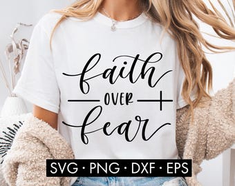 Faith Over Fear SVG, Faith svg, Jesus svg, God svg, Religious svg, Religion svg, Bible svg, Christian Bible Quote SVG, Christian sublimation