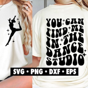 You Can Find Me In The Dance Studio SVG, Voor- en achterkant svg, Dans svg, Danser svg, Retro Dans svg, Dans png, Trendy dans svg, Mom svg