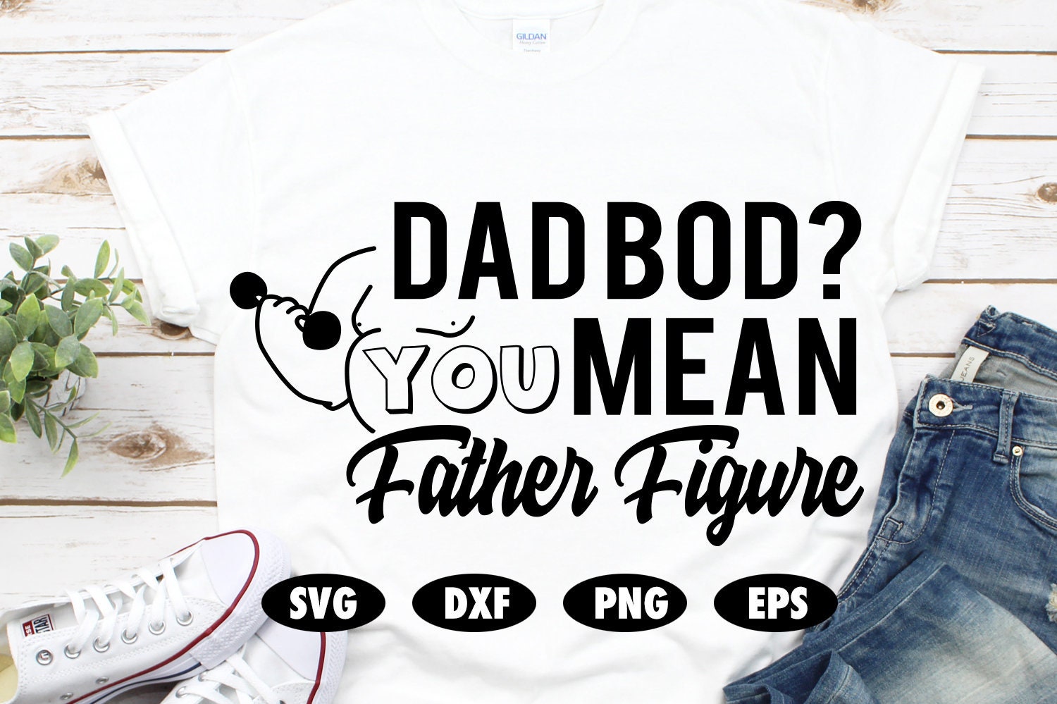 Download Dad bod You Mean Father Figure SVG Dad svg Daddy svg ...