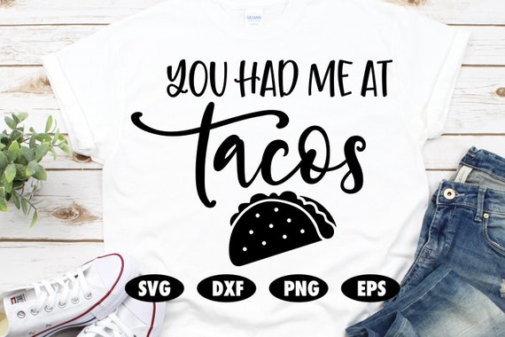You had me at tacos svg, Funny svg, Quote svg, Saying svg, Pun svg, Tacos svg, Funny shirt svg, Svg file, Food svg, Food pun svg