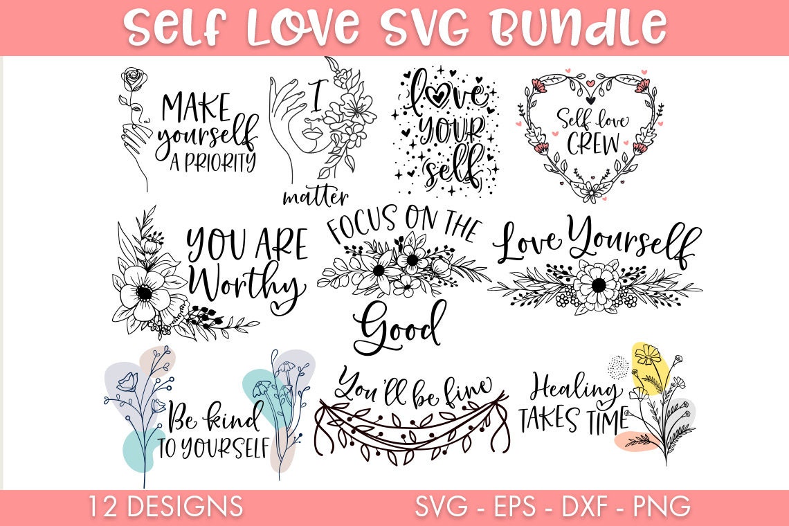 Self Love SVG Bundle, Motivational Svg, Inspirational Quotes Svg, Love ...