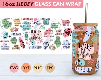 Teacher Daily Affirmations 16oz Libbey Glass Can SVG file Cup Wrap, Libbey PNG, Teacher svg, Teacher Libbey, Teacher png, Affirmations svg