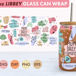 Mama tägliche Affirmationen 16 Unzen Libbey Glasdose SVG-Datei Tasse wickeln, Libbey PNG, Mama svg, Mama Libbey Can Wrap svg, Mama png, Mama Affirmationen svg