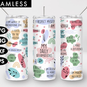 20 Unzen Seamless My Daily Affirmations Skinny Tumbler Sublimation, PNG, Psychische Gesundheit svg, Affirmation tumbler, Self love tumbler, Self love