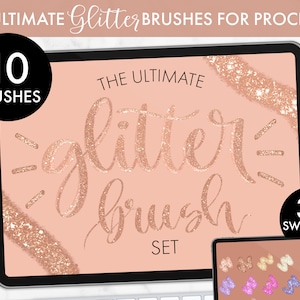 May include: A digital illustration of a tablet screen displaying a set of 10 glitter brushes for Procreate. The text "The Ultimate Glitter Brush Set" is displayed on the screen. The screen also shows 30 swatches of different glitter colors.