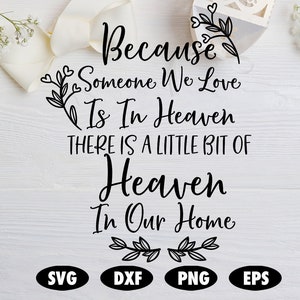 Perché qualcuno che amiamo è in cielo c'è un po 'di paradiso nella nostra casa SVG, Memorial SVG, Funeral SVG, Angel svg, Angel ali