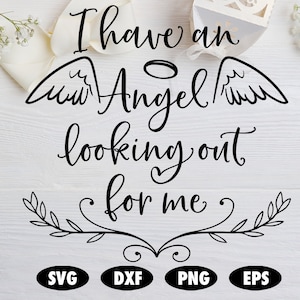Tengo un ángel mirando hacia fuera para mí SVG, Memorial SVG, Funeral SVG, Memorial cut file, Memorial service svg, Angel svg, Angel wings