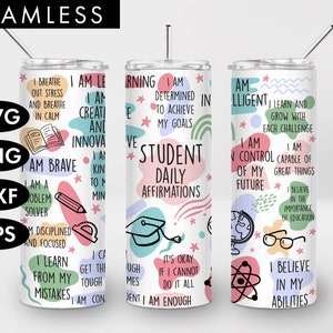 20oz Naadloze Student Dagelijkse Affirmaties Magere Tumbler Sublimatie, PNG, Student svg, Student tuimelaar, Bevestiging tuimelaar svg, Student