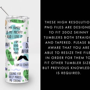 May include: A white tumbler with a green, blue, and orange design. The tumbler has text that reads "I deserve to rest", "My family is my priority and I love it", "I am kind to my mind", "I am a leader", "I am a confident", "Asking for help makes me strong", and "I teach my kids to be excellent".