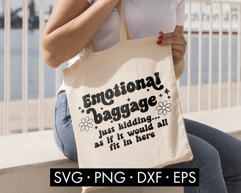Emotional baggage funny tote bag svg