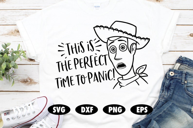 This is the perfect time to panic SVG Woody svg Funny svg | Etsy - This Is The Perfect Time To Panic