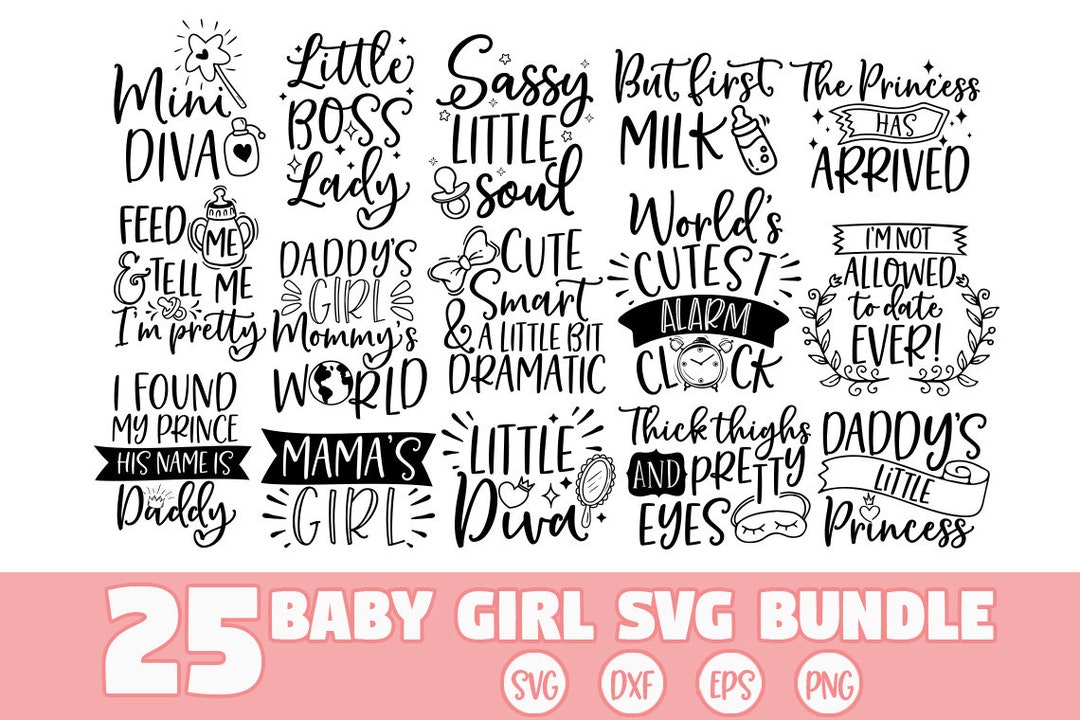 Baby Girl Bundle Svg, Baby Quotes Svg, Baby Girl Svg, Svg Bundle ...