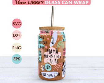 Mama Daily Affirmations 16oz Libbey Glass Can SVG file Cup Wrap Spanish, Libbey PNG, Afirmaciones Diarias svg, Mom affirmations svg