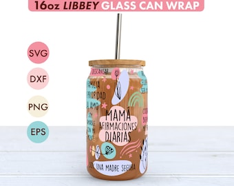 Mama tägliche Affirmationen 16 Unzen Libbey Glasdose SVG-Datei Cup Wrap Spanisch, Libbey PNG, Afirmaciones Diarias svg, Mom Affirmations svg