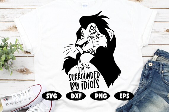 Download Free I M Surrounded By Idiots Svg Lion King Svg Lion King Cut Etsy SVG Cut Files