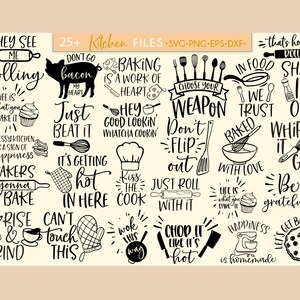 May include: A collection of black and white kitchen-themed SVG, PNG, EPS, and DXF files. The designs include phrases like "Bakers gonna bake," "Just beat it," and "Choose your weapon," along with illustrations of kitchen tools.