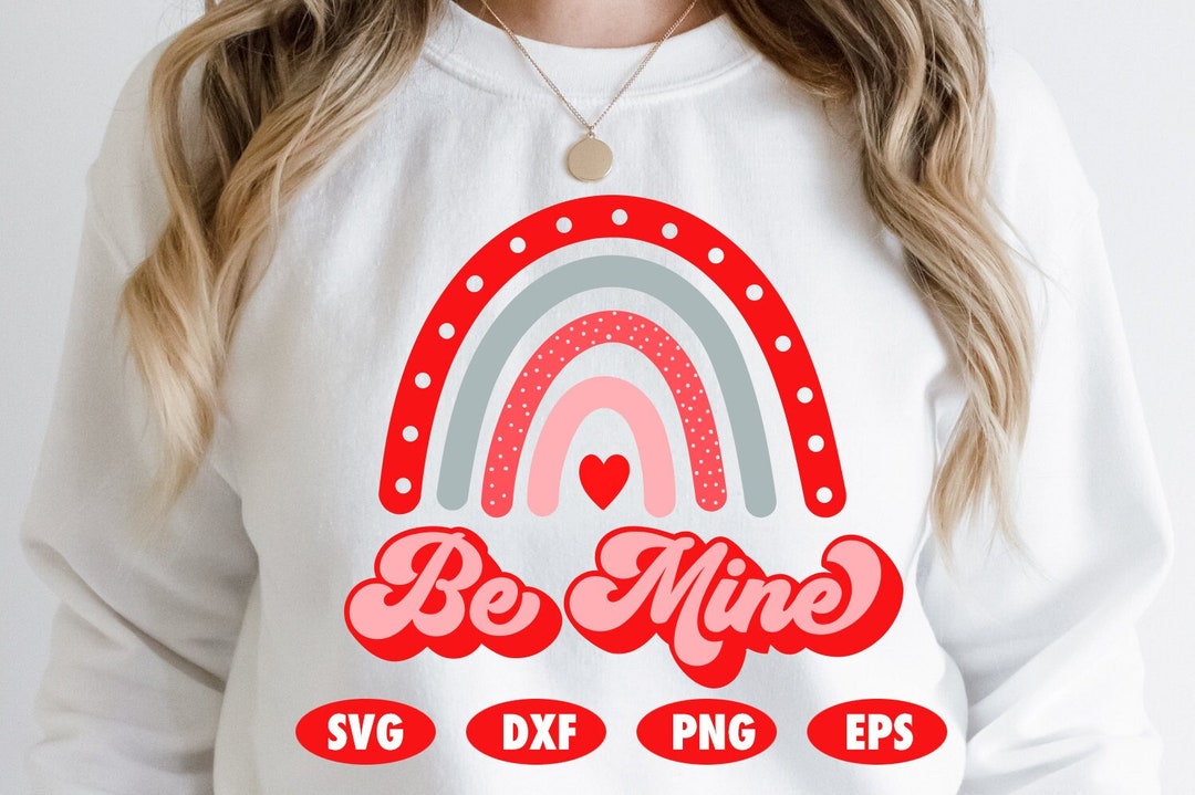 Be Mine Rainbow SVG, Heart Rainbow Svg, Love You Svg, Valentines Day ...