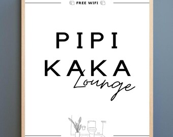 May include: A framed print with the words "PIPI KAKA Lounge" in bold black letters, with "Lounge" in cursive. The print includes a small illustration of a toilet and plant, and the words "FREE WIFI" at the top.