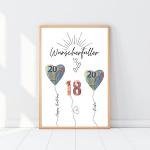 May include: A white printable card with the text "Wunschersch&uuml;ller" and three heart-shaped balloons. The balloons are made of 20 Euro bills and the number 18 is in the center. The text "Happy Birthday" and "Liebe" are written on the strings of the balloons.