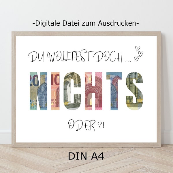 Du Wolltest Doch Nichts Geldgeschenk, Geldschein verpacken Geschenk zum Ausdrucken Geburtstag, Nix Geschenkvorlage für jeden Anlass,Download