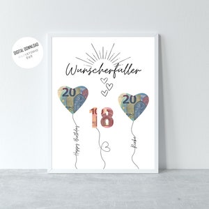 May include: A white printable card with the text "Wunschersteller" and three heart-shaped balloons. The balloons are made of 20 Euro bills and the middle balloon has the number 18 in the center. The text "Happy Birthday" is written below the left balloon and "Liebe" is written below the right balloon.