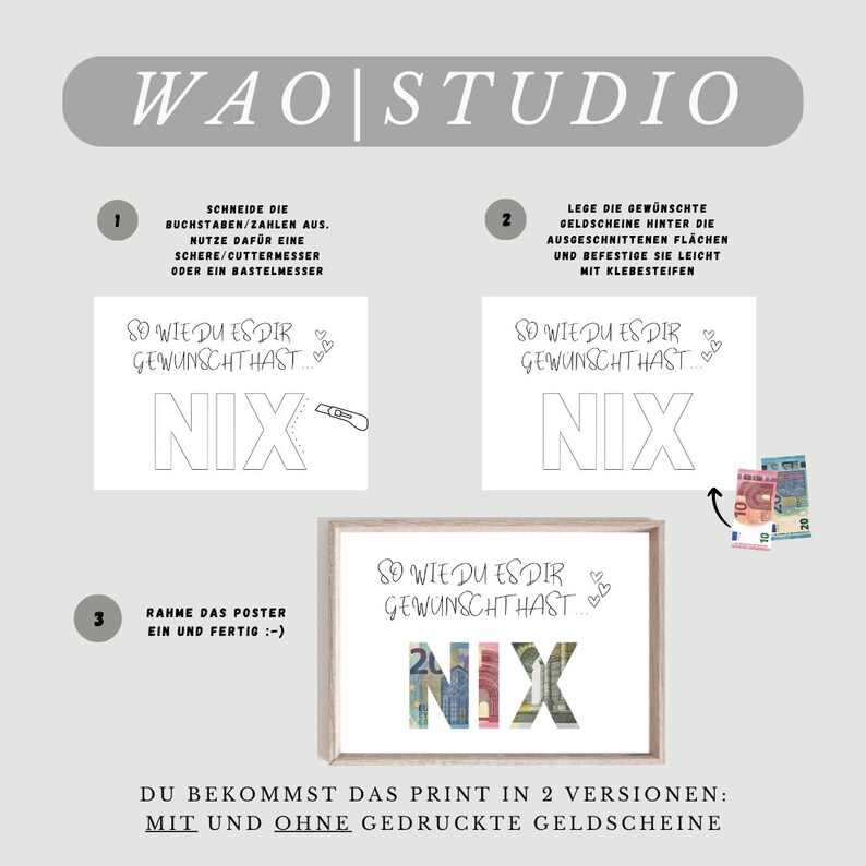 May include: A printable poster with instructions on how to create a "So wie du es dir gew&uuml;nscht hast... Nix" sign using cut-out banknotes. The poster is framed and shows the finished product with the banknotes in place.