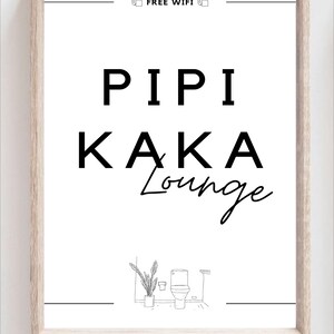 Minimalistisches Badezimmer Poster in Schwarz-Weiß mit dem Spruch Pipi Kaka Lounge und Free Wifi Symbolen sowie einer Toiletten-Strichzeichnung. Lustiges Gäste WC Wandbild Pipi Kaka Lounge.