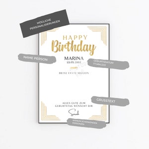 May include: A gold and white printable birthday card with a gold border and the text "Happy Birthday" in gold lettering. The card also includes the text "Marina", "19.09.2002", "Deine erste Million", "Geburtsdatum TT.MM.JJJJ", "Alles Gute zum Geburtstag w&uuml;nscht dir", "Sarah", "Name/n Schenkenden Person/en", and "Grusstext".