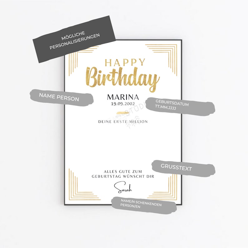 May include: A gold and white printable birthday card with a gold border and the text "Happy Birthday" in gold lettering. The card also includes the text "Marina", "19.09.2002", "Deine erste Million", "Geburtsdatum TT.MM.JJJJ", "Alles Gute zum Geburtstag w&uuml;nscht dir", "Sarah", "Name/n Schenkenden Person/en", and "Grusstext".