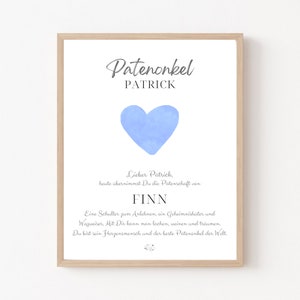 May include: A light blue heart with a watercolor effect is on a white background with the text "Patenonkel PATRICK" at the top and "Lieber Patrick, heute &uuml;bernimmst Du die Patenschaft von FINN Eine Schulter zum Anlehnen, ein Geheimnishater und Wegweiser. Mit Dir kann man lachen, weinen und tr&auml;umen. Du bist sein Herzensmensch und der beste Patenonkel der Welt." below the heart.
