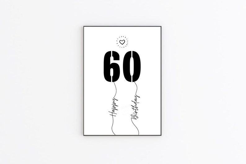 May include: Black and white printable art print with the number 60 in large font, with the words "Happy Birthday" written in a script font below the number.