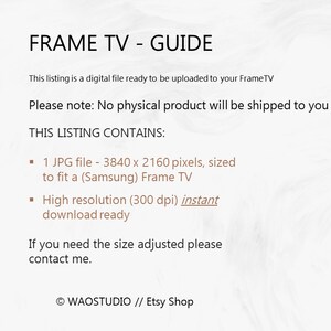 Op de afbeelding: Een digitale gids voor het uploaden van afbeeldingen naar een Frame TV. De gids geeft aan dat de vermelding alleen voor een digitaal bestand is en dat er geen fysiek product wordt verzonden. De gids geeft ook aan dat de vermelding een JPG-bestand bevat dat is aangepast aan een Samsung Frame TV, met een hoge resolutie van 300 dpi. De gids geeft ook aan dat het bestand direct te downloaden is. De gids geeft ook aan dat u contact kunt opnemen met de verkoper als u de grootte moet aanpassen. De gids geeft ook aan dat de vermelding van WAOSTUDIO // Etsy Shop is.