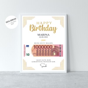 May include: A white printable birthday card with a gold border and gold text. The card features a picture of a 1000000 euro bill and the text "Happy Birthday Marina 19.09.2002 Deine Erste Million Alles Gute Zum Geburtstag W&uuml;nscht Dir Sarah".