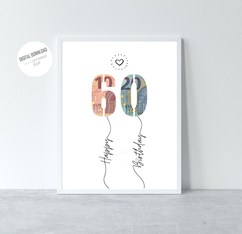 May include: A printable digital download of a birthday card featuring the number 60 made of euro bills, with the words "Happy Birthday" written below.